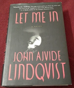 Let Me In by John Ajvide Lindqvist (2007, Hardcover) first print The Right One - Imagen 1 de 4