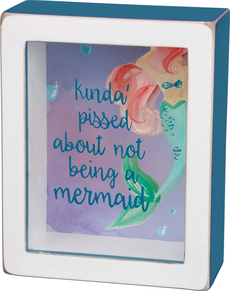 Primitive Wood Shadow Box Sign~"Kinda pissed about not being a mermaid"~Beach - Image 1 of 1