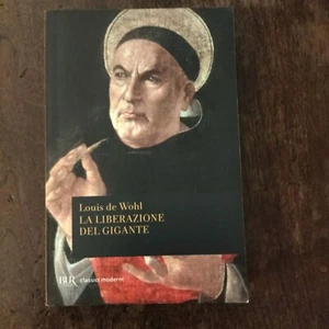 L. DE WOHL - LA LIBERAZIONE DEL GIGANTE - BUR RIZZOLI CLASSICI MODERNI - Foto 1 di 5