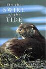 On the Swirl of the Tide by Bridget MacCaskill 0224032895 FREE Shipping