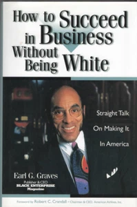 How to Succeed in Business Without Being White SIGNED EARL G. GRAVES FREE SHIP - Imagen 1 de 2
