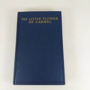 The Little Flower of Carmel, Michael Williams, 1925, P.J. Kenedy & Sons HC - Picture 1 of 12