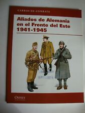 ALIADOS DE ALEMANIA EN EL FRENTE DEL ESTE 1945-1945     OSPREY  