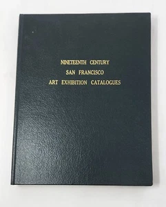 NINTEENTH CENTURY SAN FRANCISCO ART EXHIBITION CATALOGUES 1ST ED. OF 325 PRINTED - Imagen 1 de 3