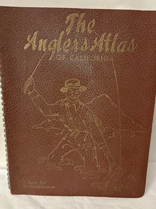 The Angler's Atlas of California A Guide for Outdoorsman 1948 Fishing Maps - Picture 1 of 13