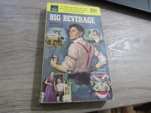 BIG BEVERAGE BY WILLIAM T. CAMPBELL  1953 BRUTAL WORLD OF  SOFT DRINK INDUSTRY ! - Bild 1 von 2