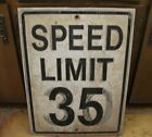E8 - VINTAGE SPEED LIMIT 35 REAL ROAD STREET SIGN, REUSED OVER 30 MPH SIGN