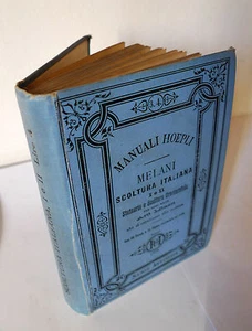 Melani,SCOLTURA ITALIANA.I,II.Statuaria,ornamentale,1885 Hoepli[manuale,scultura - Foto 1 di 5