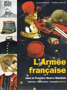 L'armée française dans la 1ère Guerre Mondiale Tome 1 - Foto 1 di 9