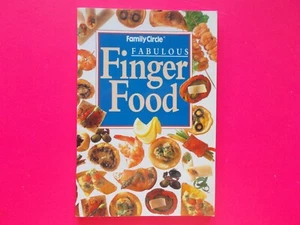 FABULOUS FINGER FOOD COOKBOOK by FAMILY CIRCLE **LIKE NEW - Foto 1 di 3