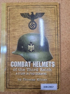 Combat Helmets of the Third Reich, A Study In Photographs ~ Thomas Kibler - Picture 1 of 3
