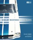Shelby Mustang Fifty Years by Comer