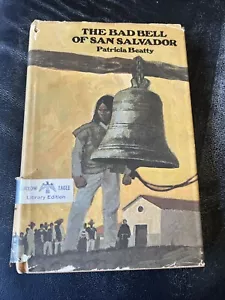 The Bad Bell of San Salvador SIGNED! By Patricia Beatty Morrow Eagle Lib. Ed. - Picture 1 of 11