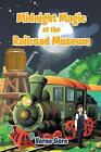 Midnight Magic at the Railroad Museum by Verne Gore (English) Paperback Book