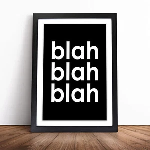 Blah Blah Blah Black Typography Wall Art Print Framed Canvas Picture Poster - Picture 1 of 9