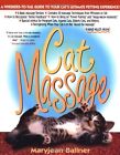 CAT MASSAGE: A WHISKERS TO TAIL GUIDE TO YOUR CAT'S By Maryjean Ballner **Mint**