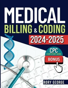 Medical Billing & Coding 2024-2025: Learn & Excel! Audio | Legal Guidelines |... - Imagen 1 de 2