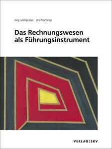 Das Rechnungswesen als Führungsinstrument, (2 Bde.) Theorie, Aufgaben und Lösung