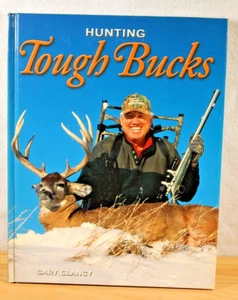 Hunting Tough Bucks von Gary Clancy (2006, Hardcover) - Bild 1 von 8