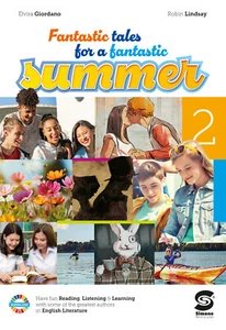 Fantastic tales for a fantastic summer. Vol. 2 - Giordano Elvira, Lindsay Robin - Foto 1 di 1