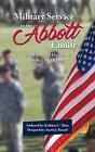 Military Service in the Abbott Family by Kathleen C. Mays Hardcover Book