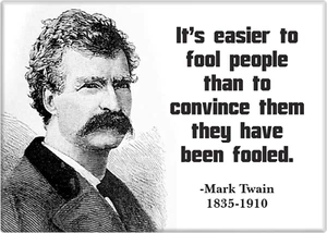 Magnet - Mark Twain's "It's Easier To Fool People (...)" - 3.5" x 2.5" - #31511 - Picture 1 of 2