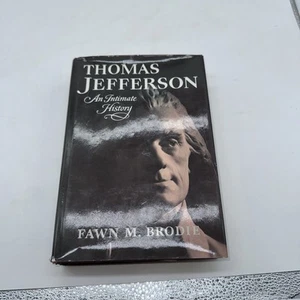 Thomas Jefferson An Intimate History By Fawn Brodie 1974 HC/DJ - Picture 1 of 13