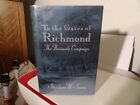 To the Gates of Richmond : The Peninsula Campaign by Stephen W. Sears (1992,...