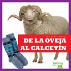 De La Oveja Al Calcetín / From Sheep To Sock, Paperback By Toolen, Avery, Lik...