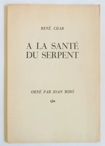Char, René - A la Santé du Serpent - Ilustrado por Joan Miró - (1954) - Picture 1 of 6