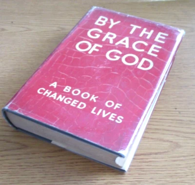 By The Grace Of God, A Book of Religious Experience, HC w/ orig dj, Oxford Group - Image 1 of 4