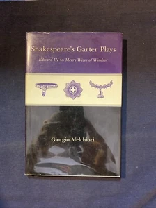 SHAKESPEARE'S GARTER PLAYS: EDWARD III TO MERRY WIVES OF By Giorgio Melchiori VG - Imagen 1 de 10