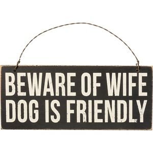 Ornament - Beware Of Wife Dog Is Friendly - funny door sign primitives by Kathy