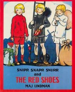 Snipp, Snapp, Snurr and the Red Shoes by Maj Lindman: Used
