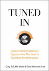 Tuned In : Uncover the Extraordinary Opportunities That Lead to B