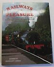Railways for Pleasure, The Complete Guide to Steam and Scenic Lines in Great Bri