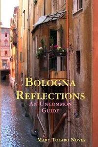 Bologna Reflections - paperback Tolaro Noyes, Mary - Picture 1 of 1