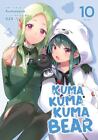 Kuma Kuma Kuma Bear (Light Novel) Vol. 10 By Kumanano [Paperback]