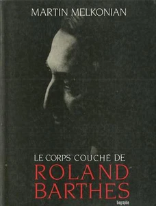 El Cuerpo Capa Roland Barthes-Biografía-Lingüística-Martin Melkonian - Imagen 1 de 1