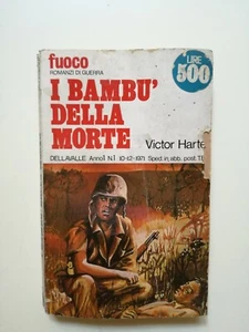 ROMANZI DI GUERRA "FUOCO" ANNO I MENSILE N* 1 DEL 1971 - I BAMBU' DELLA MORTE - Foto 1 di 5