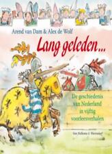 Lang geleden: De geschiedenis van Nederland in 50 voorleesverhalen By Arend van