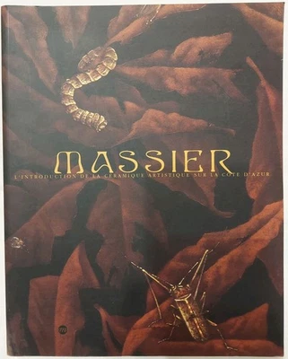 Massier L'introduction De La Céramique Artistique Sur La Cote D'Azur, 2000 . - Photo 1/4