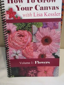 HTF HOW TO GROW YOUR CANVAS Vol 1 FLOWERS by Lisa Kessler - Picture 1 of 1