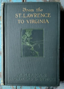 American Highways & Byways From the St Lawrence to Virginia 1913 Clifton Johnson - Picture 1 of 3