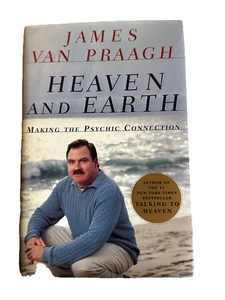 Himmel und Erde Making The Psychic Connection James Van Praagh 2001 Hardcover - Bild 1 von 2