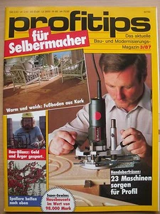 Zeitschrift profi tips für Selbermacher (Heimwerker Magazin) 3/1987 Korkfußboden - Bild 1 von 1