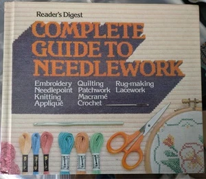 Reader’s Digest Complete Guide to Needlework Hardcover Vintage Craft Book - Imagen 1 de 9