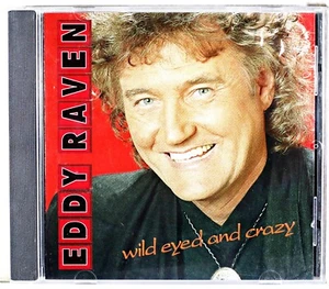 Wild Eyed and Crazy by Eddy Raven (CD, 1994) - Picture 1 of 3