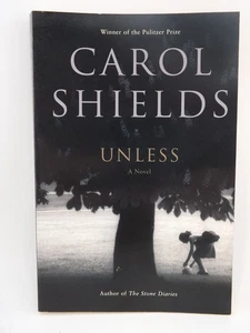 UNLESS By Carol Shields First Edition Trade Paperback - Imagen 1 de 2
