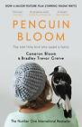 Penguin Bloom: The Odd Little Bird Who Saved a Family.by Bloom, Greive PB**
